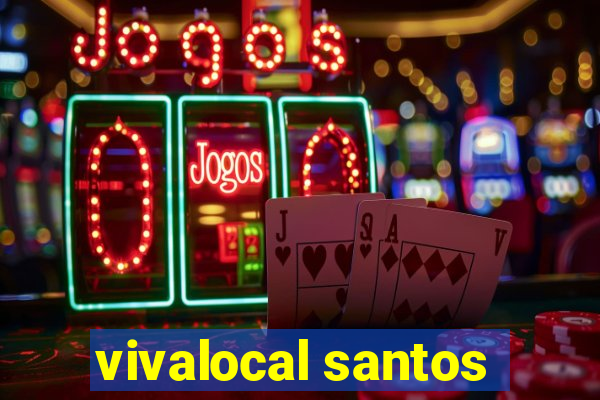 vivalocal santos